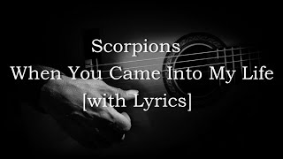 Scorpions - When You Came Into My Life [with Lyrics]