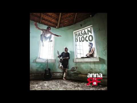 anna RF -  HASAN IS LOCO   (Full Album)