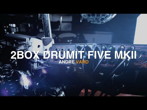 ANDRÉ VARD |  Making music chapter 2Box DrumIt Five MKII