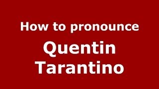 How to pronounce Quentin Tarantino
