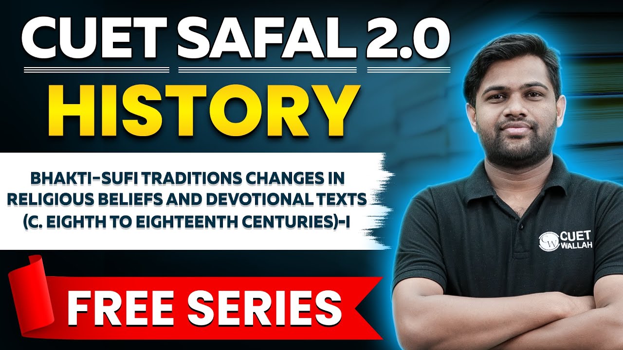 CUET History: Bhakti-Sufi Traditions Changes in Religious Beliefs and Devotional Texts Class 12