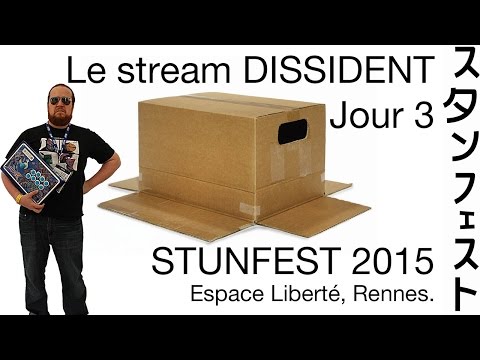 Stunfest : Stream dissident jour 3