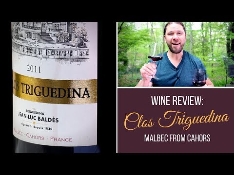 Awesome French Malbec - Tasting Cahors' Clos Triguedina