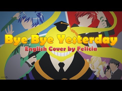 BYE BYE YESTERDAY - English Cover [Felicia]