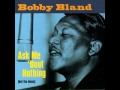 Bobby Bland - 03 The Feeling Is Gone (HQ)