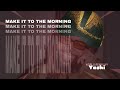 MAKEITTOTHEMORNING PARTY NEXT DOOR KOPLO REMIX BY YASHI