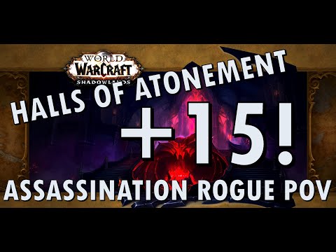 +15 Halls of Atonement - Dungeon Guide - 7.7M overall DPS Assassination Rogue POV