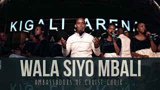 WALA SIYO MBALI, Official Video, Ambassadors of Christ Choir 2021, All rights reserved