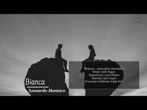[DILL Subteam] (Vietsub+Karaoke+Engsub) Leonardo Monteiro - Bianca