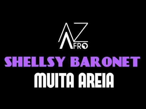 Shellsy Baronet - Muita Areia (KIZOMBA) 2017