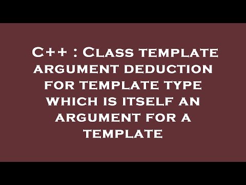 C++ : Class template argument deduction for template type which is itself an argument for a template