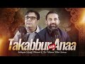 Takabbur Aur Anaa Ka Shikanja | Sahibzada Kashif Mehmood & Dr. Waseem Podcast