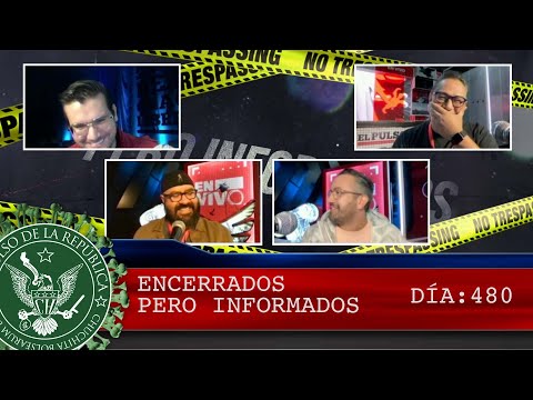 ENCERRADOS PERO INFORMADOS DÍA: 480 - EL PULSO DE LA REPÚBLICA