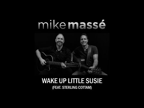 Wake Up Little Susie (acoustic Everly Brothers cover) - Mike Massé and Sterling Cottam