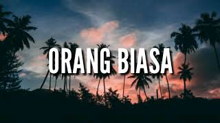 Glenn Fredly - Orang Biasa (Lyrics)