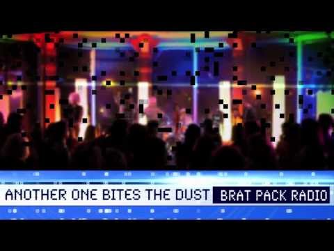 Another One Bites The Dust - Brat Pack Radio! 1080p