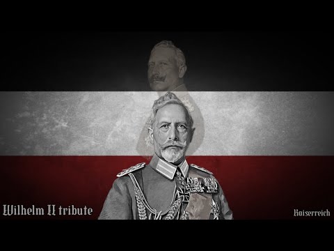 Tribute to Kaiser Wilhelm II