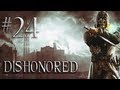 Let's Play Dishonored - Part 24 - Find the Broadcast ...