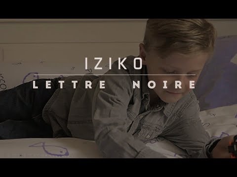 Iziko - Lettre Noire  [Clip Officiel]