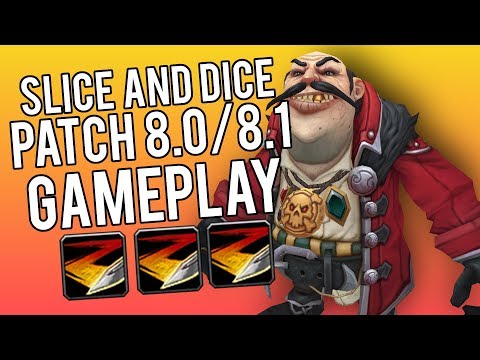 Outlaw Slice and Dice Guide For PVE 8.0/8.1 + Gameplay - WoW: Battle For Azeroth 8.0.1