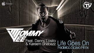 Tommy Vee Ft. Danny Losito & Kareem Shabazz - Life Goes On (Federico Scavo Remix) - Time Records