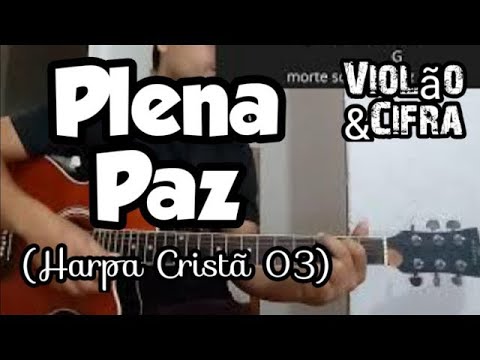03 - Plena Paz - Harpa Cristã
