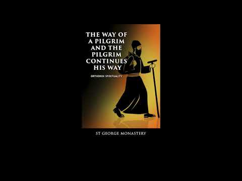 4 p2 Way of a Pilgrim and the Pilgrim Continues His Way Story 4 Part 2