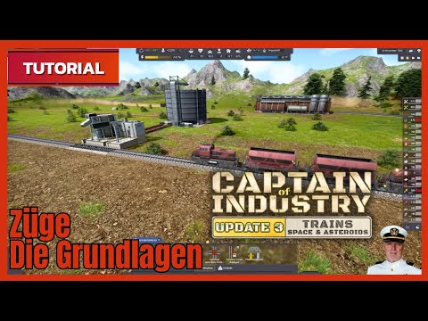 Captain Of Industry | Update 3 | Tutorial Züge Grundlagen | German