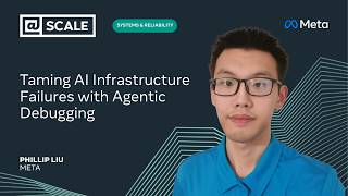 Taming AI Infrastructure Failures with Agentic Debugging | Phillip Liu
