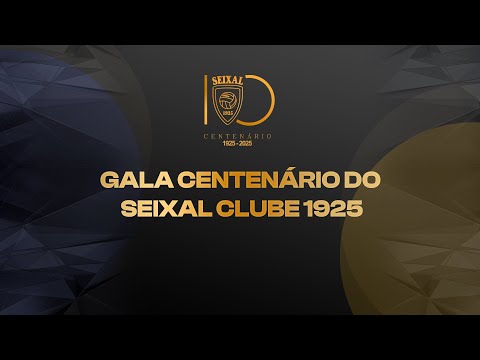 Gala de Celebração do Centenário do Seixal Clube 1925