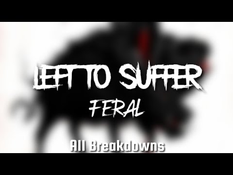 Left To Suffer - Feral | All Breakdowns