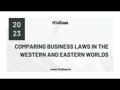 Uncovering the Legal Divide: Exploring the Diverse Business Laws of the Western and Eastern Worlds