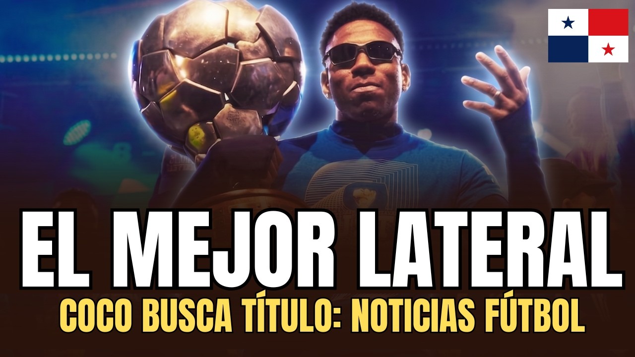 Blackman, Mejor Lateral Derecho de su liga; Coco busca título: noticias fútbol de Panamá
