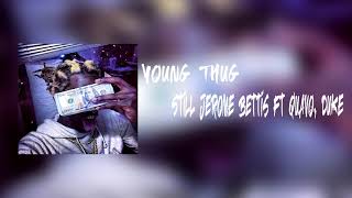 Young Thug – Still Jerome Bettis Ft Quavo, Duke