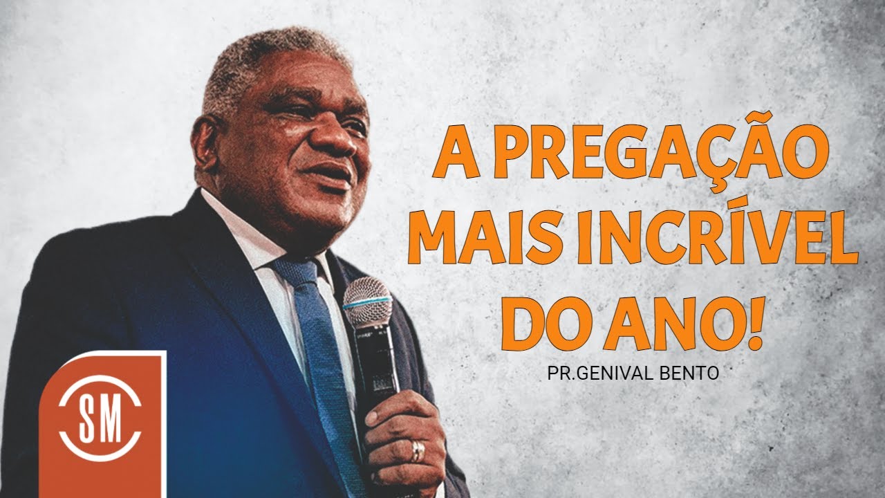 Pr. Genival Bento | A PREGAÇÃO MAIS INCRÍVEL DO ANO!
