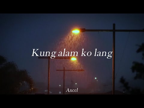 Axcel - Kung alam ko lang (Lyric Video)