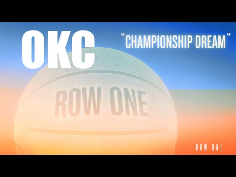 "Championship Dream" | OKC Thunder Basketball Song | Row One