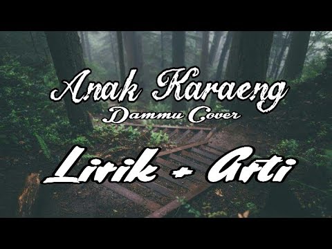 Anci Laricci - Anak Karaeng Lirik+Arti (Dammu' Cover)