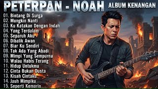 Download lagu Untitled video🛑  PETERPAN-NOAH ALBUM KENANGAN Tanpa Iklan | Album Nostalgia 🎸 BIKIN MERINDING ‼️ mp3