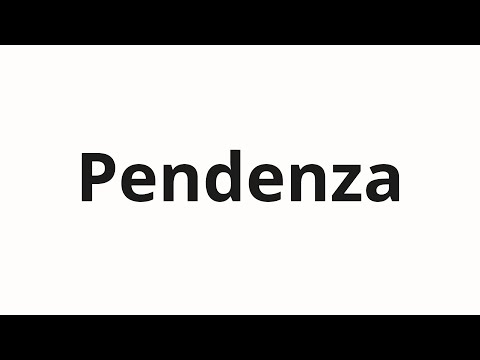 How to pronounce Pendenza