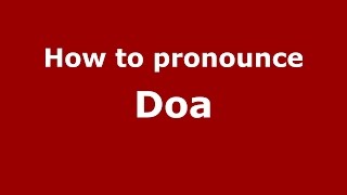 How to pronounce Doa