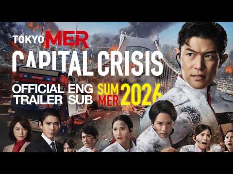 Eng Sub] Official Trailer - Tokyo MER: Mobile Emergency Room - Capital Crisis thumbnail