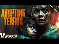 Adopting Terror | Full Thriller Movie in English