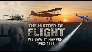 ✈️ Full Documentary: The History of Flight 1903-1953 ✈️