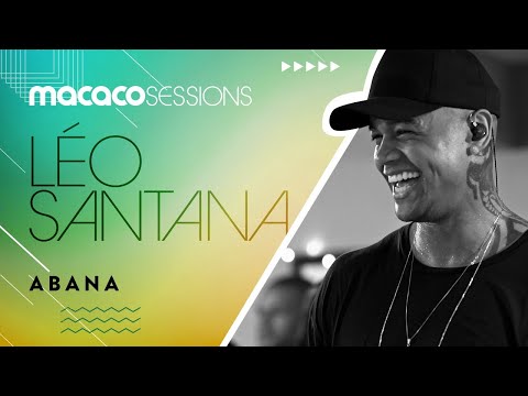 Macaco Sessions: Léo Santana - Abana