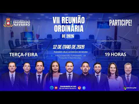 VII Reunião Ordinária da Câmara de Vereadores de Engenheiro Navarro/MG