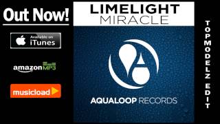 Limelight - Miracle (Topmodelz Edit) /// VÖ: 31.01.2014