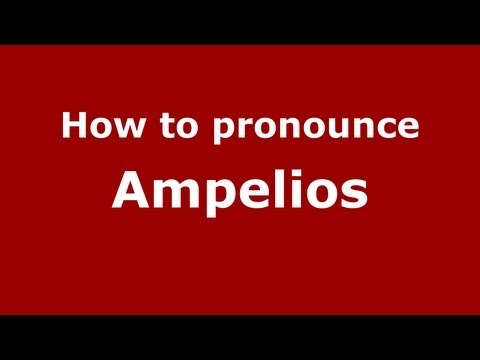 How to Pronounce Ampelios - PronounceNames.com