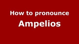 How to pronounce Ampelios