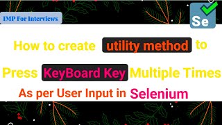 How to create utility method to press keyboard key in Selenium| Press Keyboard key using Robot class